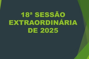 Ficam os senhores vereadores COMUNICADOS da convocação da  18ª Sessão Extraordinária da Câmara Municipal de Araçoiaba da Serra .