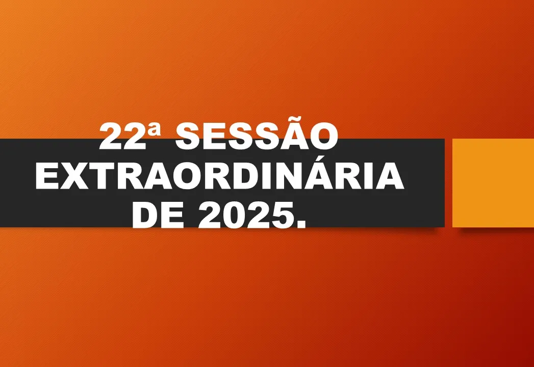 Ficam os senhores vereadores COMUNICADOS da convocação da  22ª Sessão Extraordinária da Câmara Municipal de Araçoiaba da Serra .